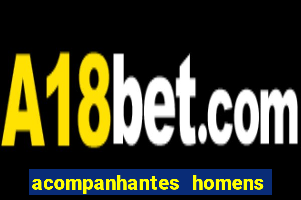 acompanhantes homens porto alegre